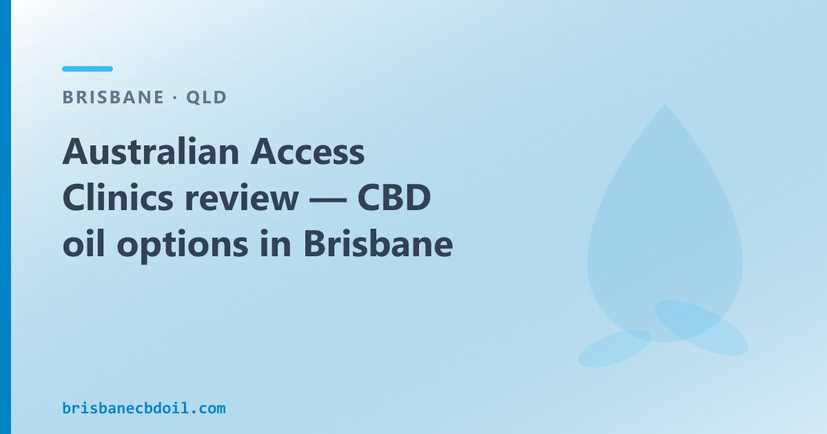 Australian Access Clinics review — CBD oil options in Brisbane