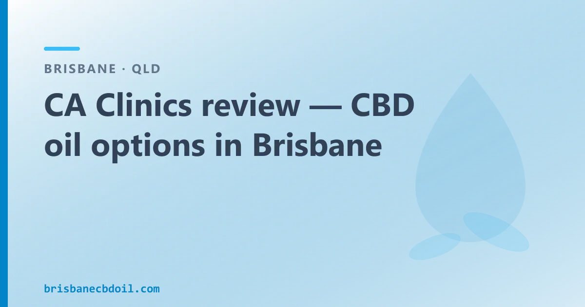CA Clinics review — CBD oil options in Brisbane