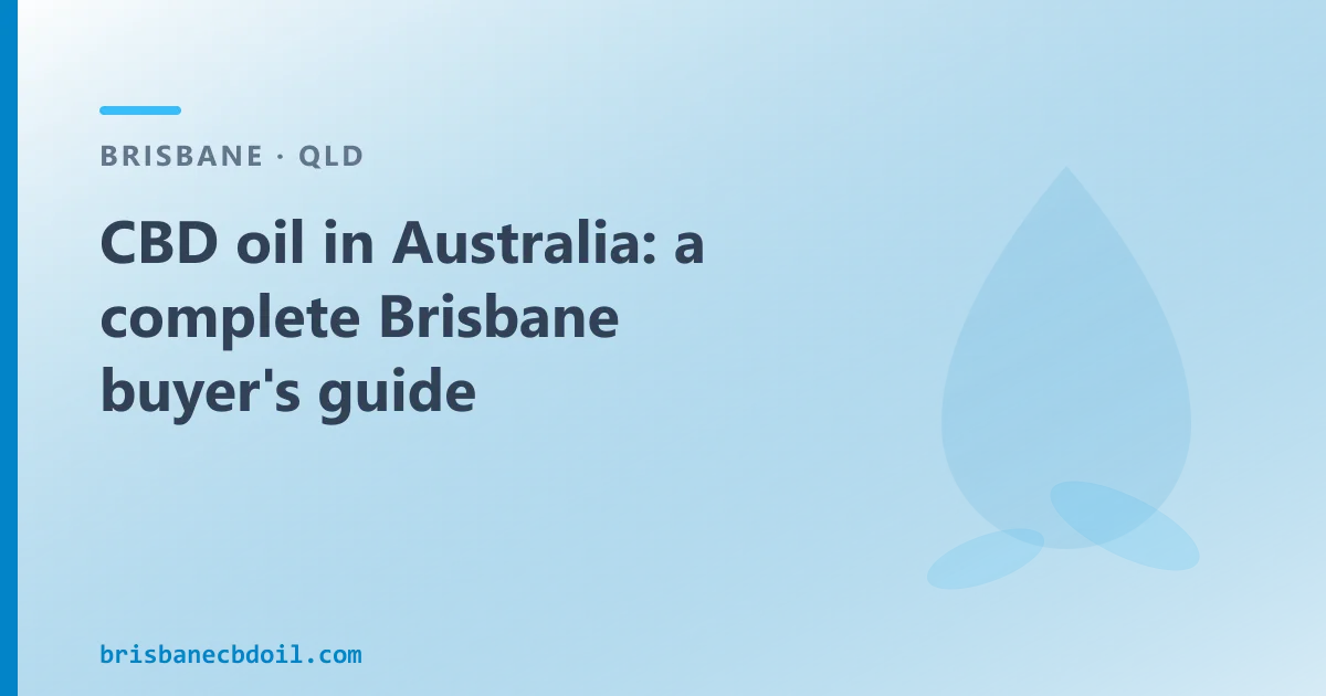 CBD oil in Australia: a complete Brisbane buyer's guide