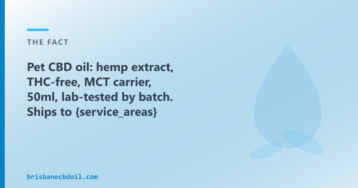 CBD oil for pets available in Brisbane — THC-free, hemp-derived, 2000mg, ships from within Australia