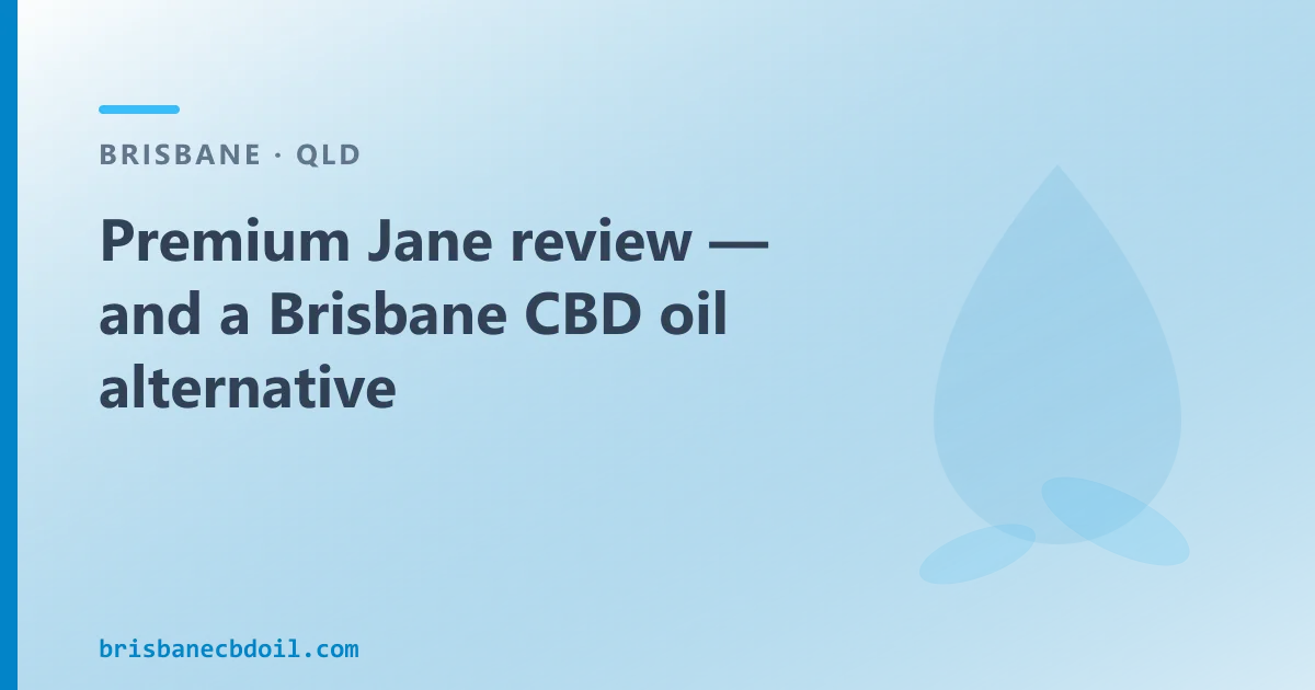 Premium Jane review — an Australian CBD Oil Alternative